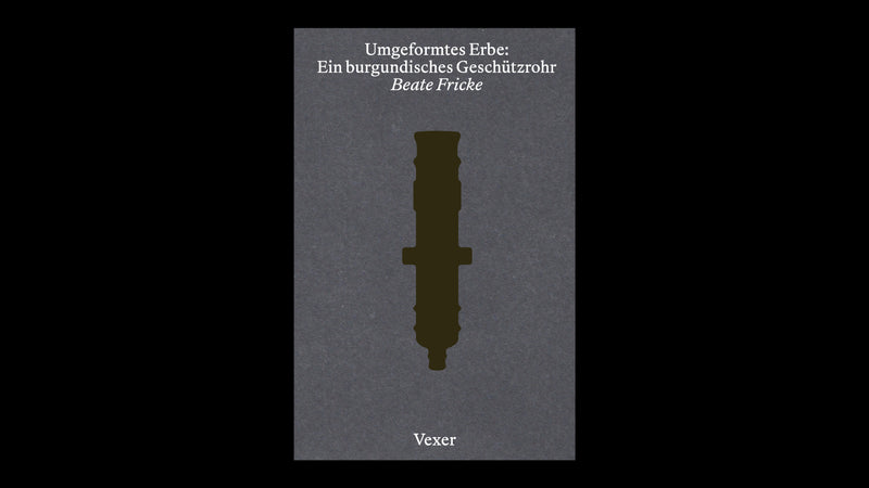 Umgeformtes Erbe: Ein burgundisches Geschützrohr